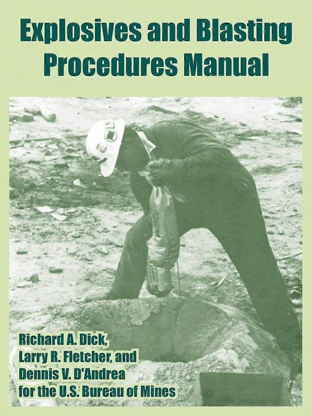 Explosives and blasting procedures manual