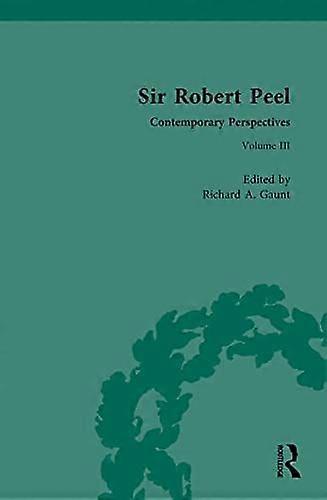 Sir robert peel, contemporary perspectives