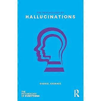 The Psychology of Hallucinations