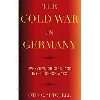 Guerra Fria na Alemanha: Visão Geral, Origens e Guerras de Inteligência - Otis C. Mitchell - Brochura - Livro em Inglês - História