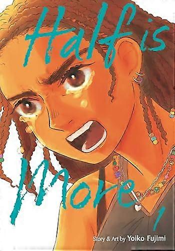 Half Is More Vol. 1 Volume 1