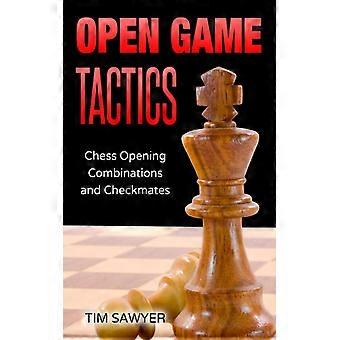 Open Game Tactics Chess Opening Combinations And Checkmates