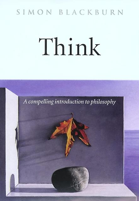 Think by Blackburn & Simon Professor of Philosophy & Professor of Philosophy & University of Cambridge Paperback