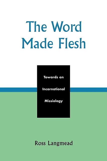 The Word Made Flesh by Ross Langmead Paperback Book