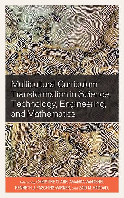 Multicultural Curriculum Transformation In Science Technology Engineering And Ma Hardback Book