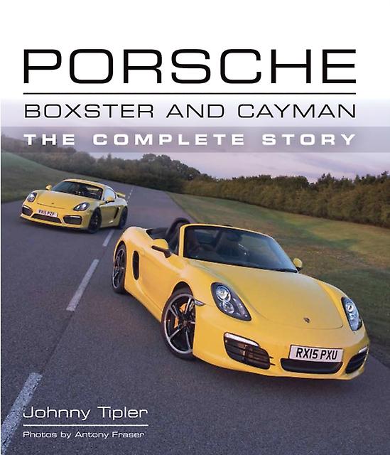 Porsche Boxster And Cayman by Johnny Tipler Hardback Book