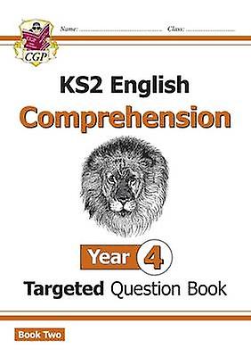 Ks2 English Year 4 Reading Comprehension Targeted Question Book Book 2 With Ans by CGP Books Paperback Book