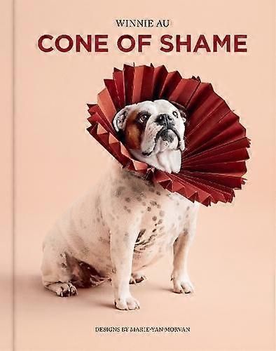Cone Of Shame by Winnie Au Paperback Book