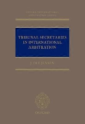 Tribunal Secretaries in International Arbitration