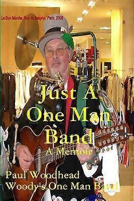 Just A One Man Band