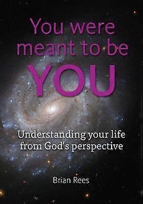 You Were Meant to be You