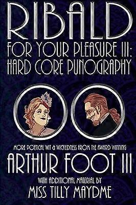 Ribald For Your Pleasure III Hard Core Punography