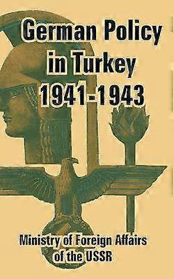 German Policy in Turkey 1941-1943