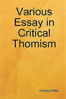 Various Essay in Critical Thomism
