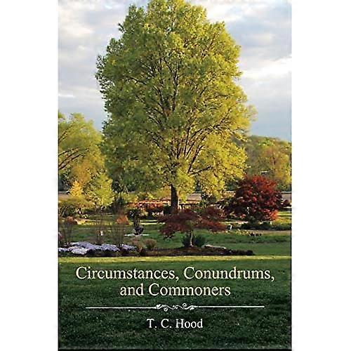 Circumstances, Conundrums, and Commoners