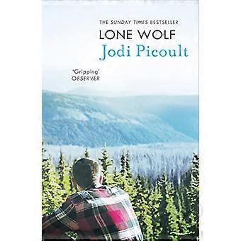 Lone Wolf the unputdownable story of one familys impossible decision by the number one bestselling author of A Spark of Light
