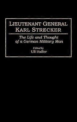 Lieutenant General Karl Strecker