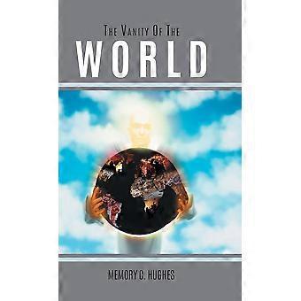 The Vanity Of The World - Memory C. Hughes - Hardcover - en Book