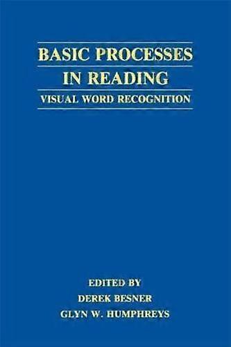 Basic Processes In Reading Visual Word Recognition - Taylor & Francis Ltd - Paperback - en Book