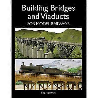 Bâtir des ponts et viaducs pour modélisme ferroviaire (modélisation des chemins de fer)