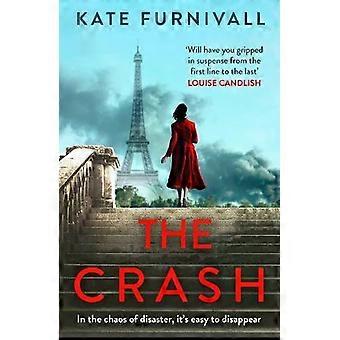 The Crash Gripping And Unforgettable Ww2 Historical Fiction From The Acclaimed A - Kate Furnivall
