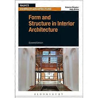 Form And Structure In Interior Architecture - Graeme Brooker