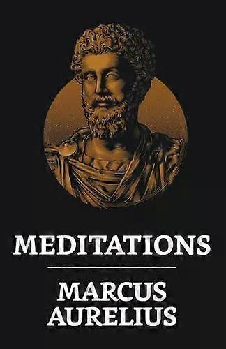 Meditations - Marcus Aurelius