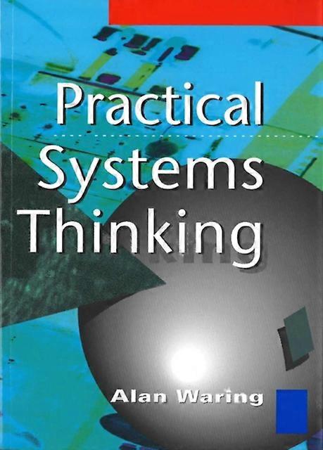 Practical Systems Thinking - Alan Waring - Paperback - en Book