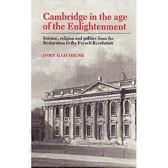 Cambridge i opplysningstiden Vitenskap, religion og politikk fra - John Gascoigne - Paperback - Engelsk bok - Historie