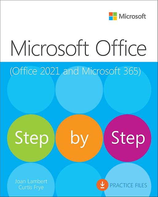 Microsoft Office Step By Step Office 2021 And Microsoft 365 by Curtis Frye Paperback