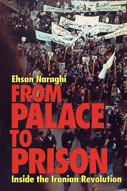 From Palace To Prison by Ehsan Naraghi Paperback Book