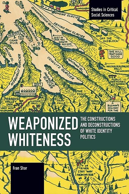 Weaponized Whiteness by Fran Shor Paperback
