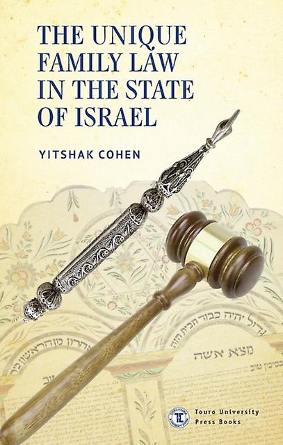 The Unique Family Law In The State Of Israel by Yitshak Cohen Paperback Book