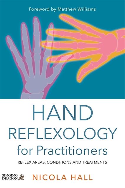 Hand Reflexology For Practitioners by Nicola Hall Paperback Book