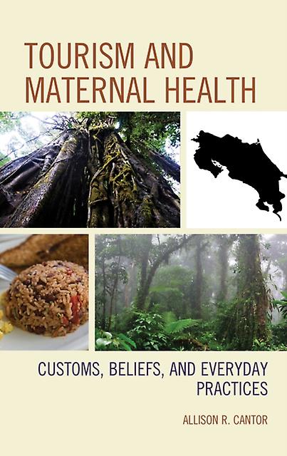 Tourism And Maternal Health by Allison R. Cantor Paperback Book