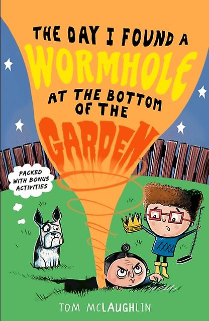 The Day I Found A Wormhole At The Bottom Of The Garden by Tom McLaughlin Paperback