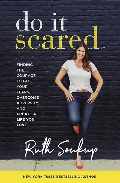 Do It Scared by Ruth Soukup Paperback