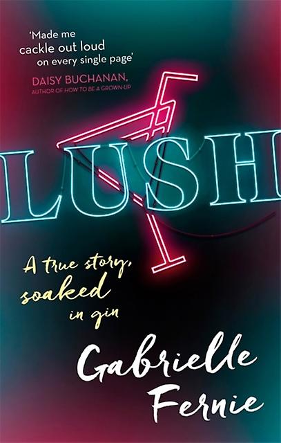 Lush by Gabrielle Fernie Paperback
