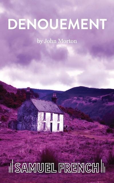 Denouement - John Morton - Plays, playscripts - Concord Theatricals, Ltd - Paperback