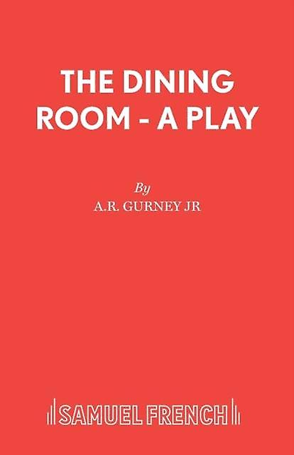 The Dining Room by A R Jr Gurney Paperback