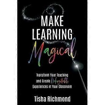 Make Learning Magical by Tisha Richmond Paperback