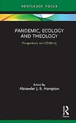Pandemic Ecology and Theology