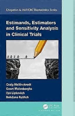Estimands Estimators and Sensitivity Analysis in Clinical Trials