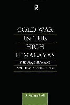 Cold War in the High Himalayas