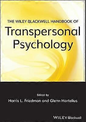 The Wiley-Blackwell Handbook of Transpersonal Psychology