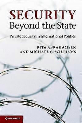 Security Beyond the State Private Security in International Politics