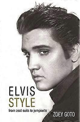 Elvis Style From Zoot Suits to Jumpsuits