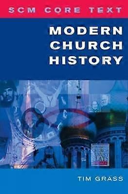 SCM Core Text: Modern Church History