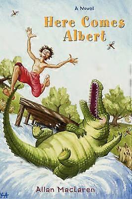 Here Comes Albert A Novel