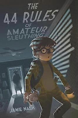 The 44 Rules of Amateur Sleuthing